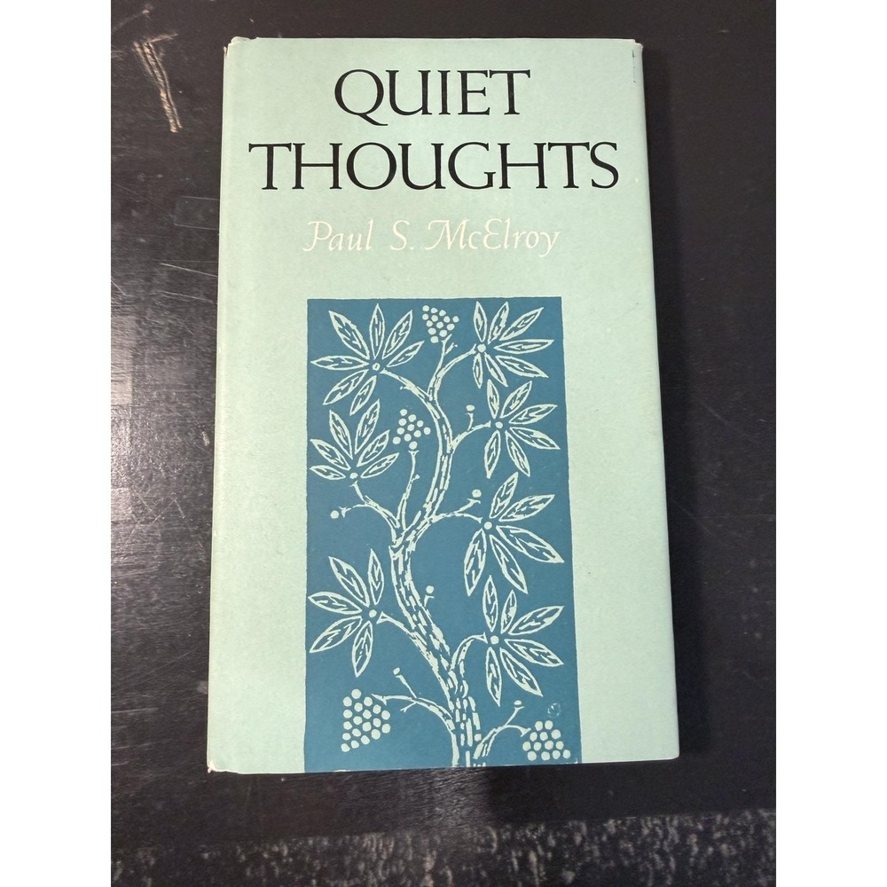 Quiet Thoughts, by Paul S. McElroy, Hardcover 1964